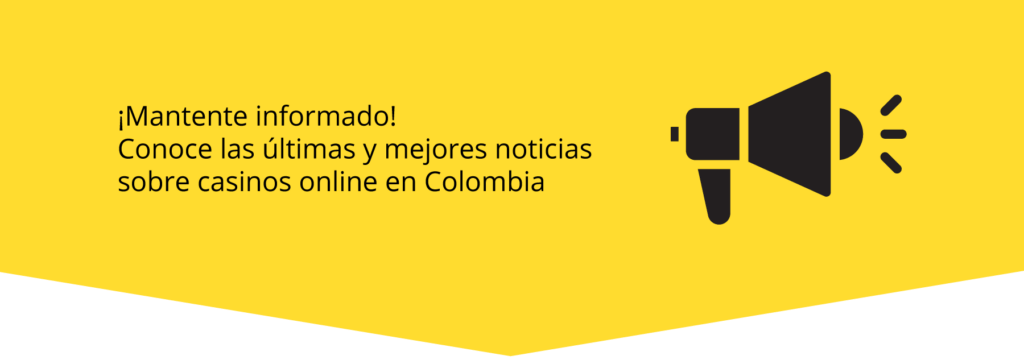 Conoce las últimas noticias de casinos e iGaming en Colombia